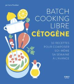 Batch cooking libre cétogène - Knudsen Lene