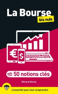 La bourse en 50 notions clés pour les nuls - Horny Gérard