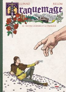 Traquemage Tome 3 : Entre l'espoir et le fromage - Lupano Wilfrid