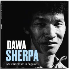 Les sentiers de la sagesse - Sherpa Dawa - Beurnaux Luc