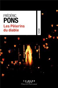 Les Pèlerins du diable - Pons Frédéric