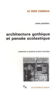 Architecture gothique et pensée scolastique précédé de L'abbé Suger de Saint-Denis. 2e édition revue - Panofsky Erwin - Bourdieu Pierre