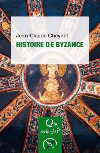 Histoire de Byzance - 6e édition - Cheynet Jean-Claude