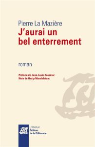 J'aurai un bel enterrement - La Mazière Pierre - Fournier Jean-Louis