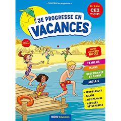 Je progresse en vacances du CE2 au CM1 - Montigny Eric - Ayrault Caroline - Delvaux Claire