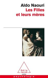 Les filles et leurs mères - Naouri Aldo