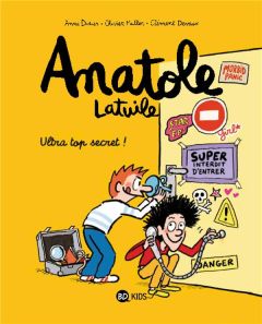 Anatole Latuile Tome 5 : Ultra top secret ! - Muller Olivier - Didier Anne - Devaux Clément