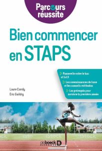 Bien commencer en STAPS - Candy Laure - Gaildry Eric - Hamard Laurence - Mor