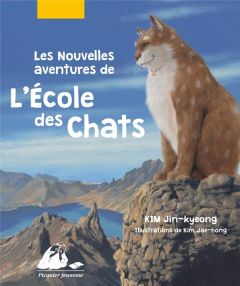 Les Nouvelles Aventures de l'Ecole des Chats : Tomes 1, 2, 3 - Kim Jin-kyeong - Kim Jae-Hong - Lim Yeong-hee - Na