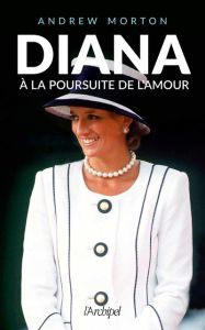 Diana, à la poursuite de l'amour - Morton Andrew - Elsen Marie-Claude - Charmant Cath