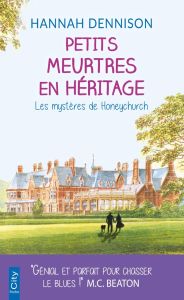 Les mystères de Honeychurch : Petits meurtres en héritage - Dennison Hannah - Pache Raphaëlle