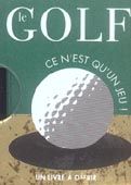 Le golf. Ce n'est qu'un jeu ! - Exley Helen - Pomier Lise-Eliane - Thomas Bernadet