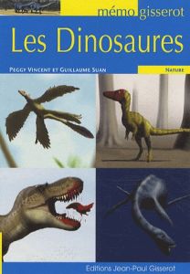 Les dinosaures - Vincent Peggy - Suan Guillaume