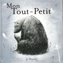 Mon tout-petit - Weaver Jo - Duval Elisabeth