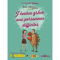 J'évolue grâce aux personnes difficiles - Van Stappen Anne - Augagneur Jean