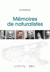 Mémoires de naturalistes - Buffetaut Eric