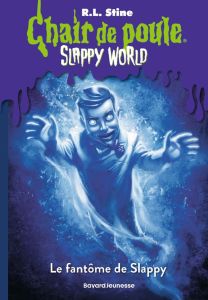 Chair de poule - Slappy world Tome 4 : Le fantôme de Slappy - Stine R. L. - Delcourt Anne